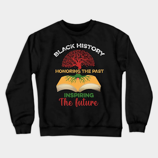 Honoring The Past Inspiring The Future Black History Month Crewneck Sweatshirt by DonVector